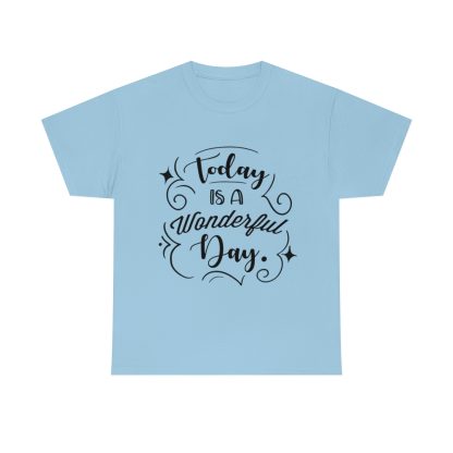 Today Is A Wonderful Day T-Shirt - Image 6