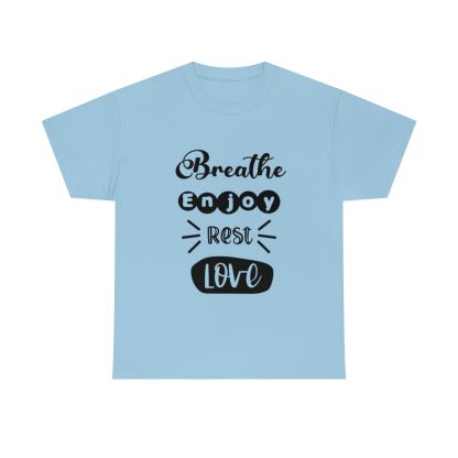 Breathe Enjoy Rest Love T-Shirt - Image 7