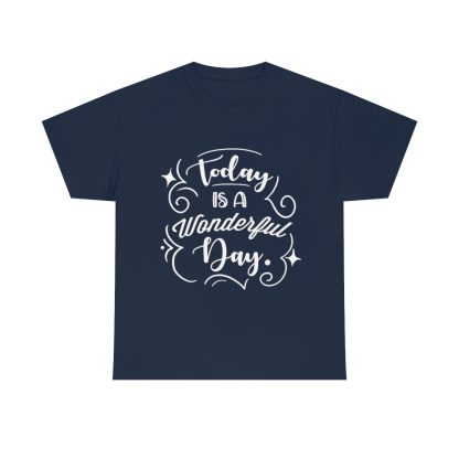 Today Is A Wonderful Day T-Shirt - Image 7