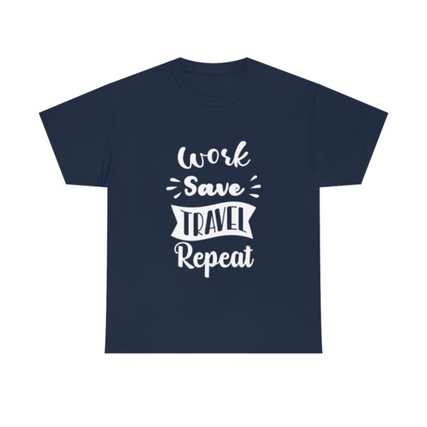 Work Save Travel Repeat T-Shirt - Image 8