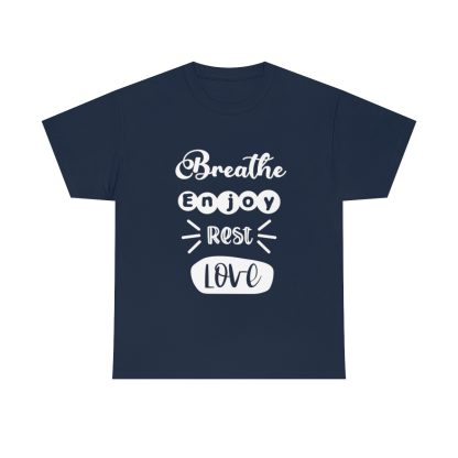Breathe Enjoy Rest Love T-Shirt - Image 8