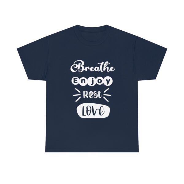 Breathe Enjoy Rest Love T-Shirt - Image 8