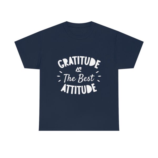 Gratitude Is The Best Attitude T-Shirt - Image 8