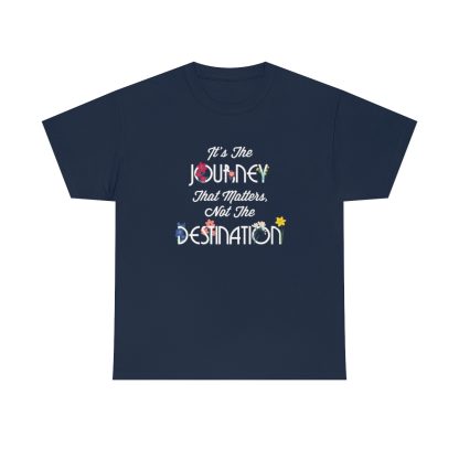 It's The Journey That Matters T-Shirt - Image 7