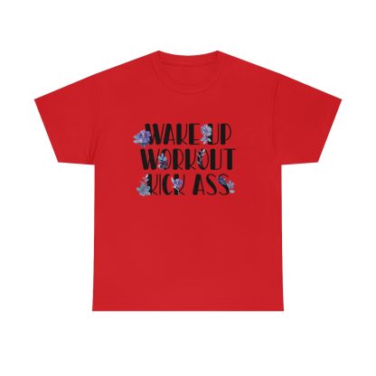 Wake Up Workout Kick Ass T-Shirt - Image 8