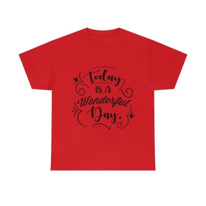 Today Is A Wonderful Day T-Shirt - Image 8