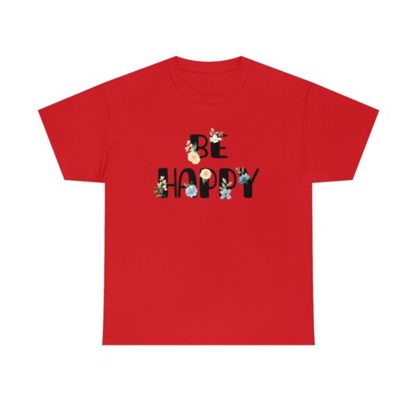 Be Happy T-Shirt - Image 8