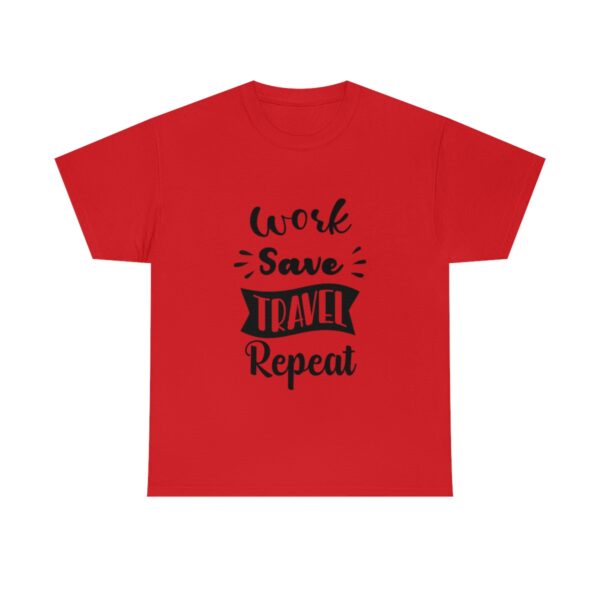 Work Save Travel Repeat T-Shirt - Image 10
