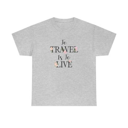 To Travel Is To Live T-Shirt - Image 6