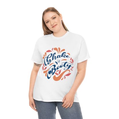 Shake Yo Booty T-Shirt - Image 5