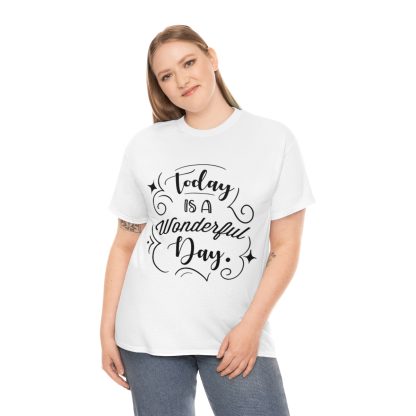 Today Is A Wonderful Day T-Shirt - Image 5