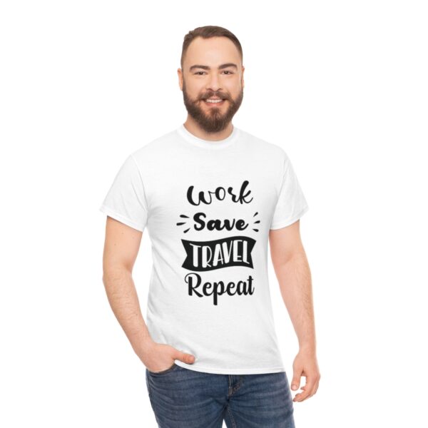Work Save Travel Repeat T-Shirt - Image 5