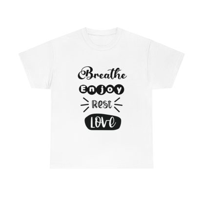 Breathe Enjoy Rest Love T-Shirt - Image 4