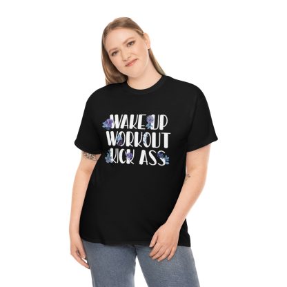 Wake Up Workout Kick Ass T-Shirt - Image 3