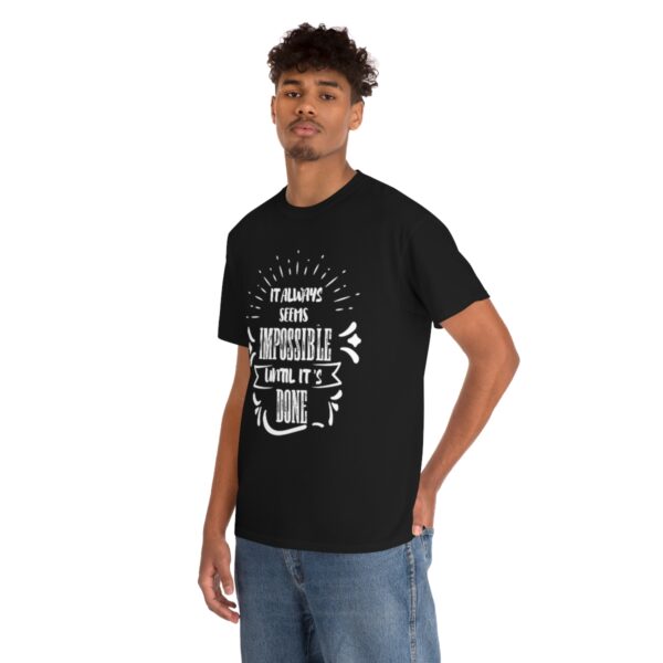 It Always Seems Impossible Until It's Done T-Shirt - Image 3