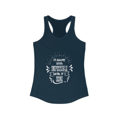 It Always Seems Impossible Until It's Done - Women's Tank Top - Image 4