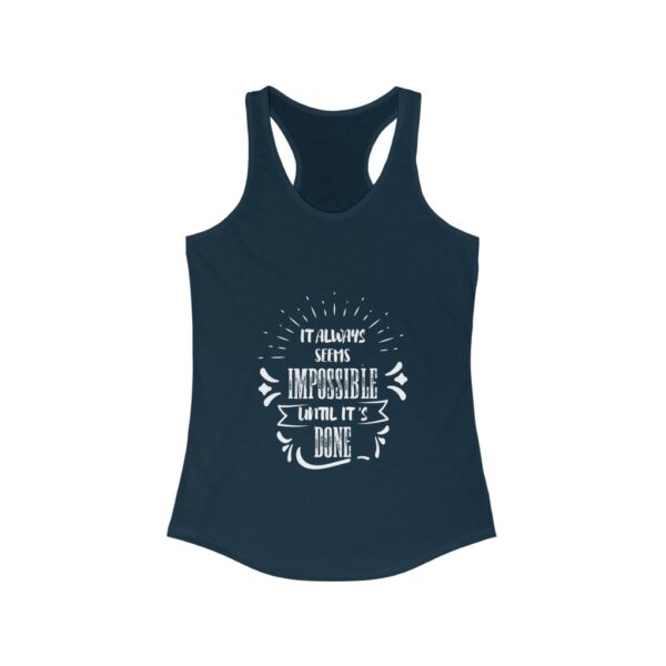 It Always Seems Impossible Until It's Done - Women's Tank Top - Image 4
