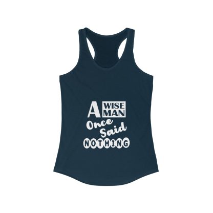 A Wise Man Once Said Nothing - Women's Tank Top - Image 4