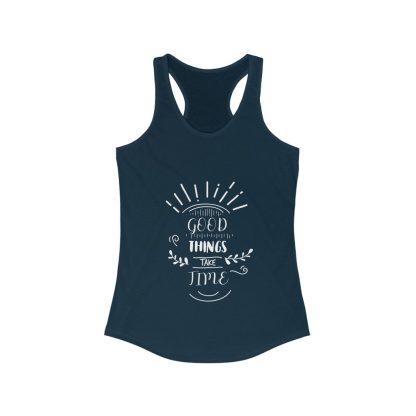 Good Things Take Time - Women's Tank Top - Image 4