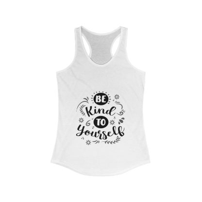 Be Kind To Yourself - Women's Tank Top - Image 3