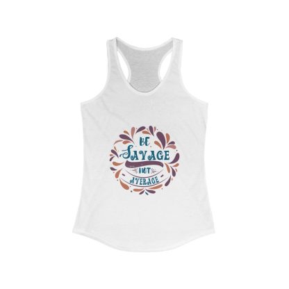 Be Savage Not Average - Women's Tank Top - Image 3