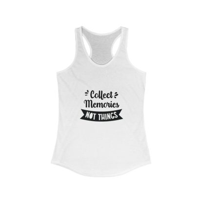 Collect Memories Not Things - Women's Tank Top - Image 3