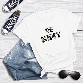 Be Happy T-Shirt