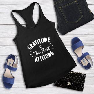 Gratitude Is The Best Attitude - Women's Tank Top
