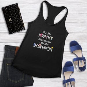 It's The Journey That Matters - Women's Tank Top
