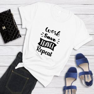 Work Save Travel Repeat T-Shirt